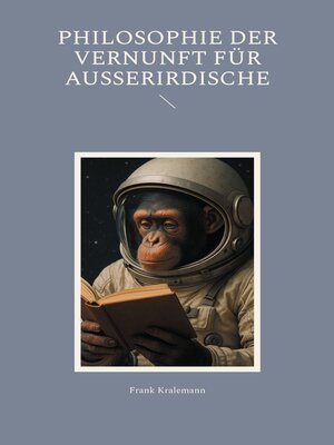 cover image of Philosophie der Vernunft für Ausserirdische